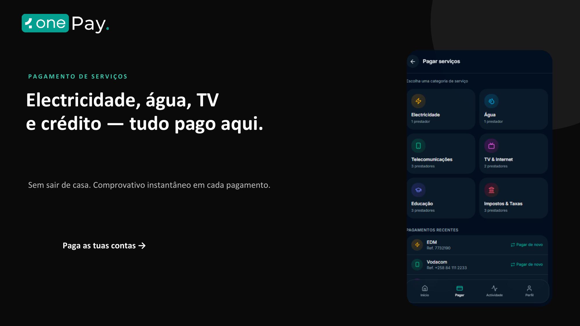 Pagamento de serviços: Electricidade, água, TV e crédito — tudo pago aqui.